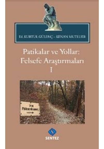 Patikalar Ve Yollar: Felsefe Araştırmaları I 9786257906098