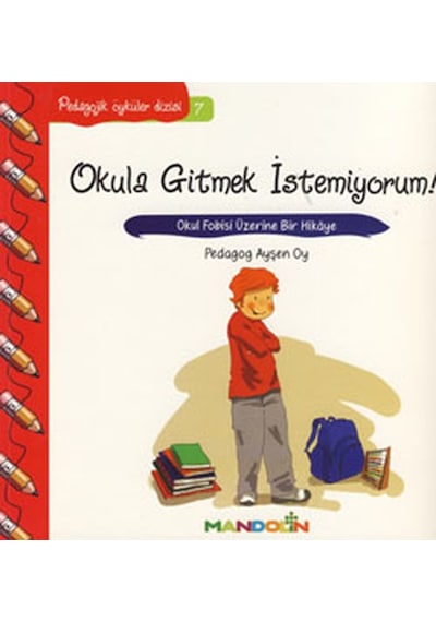 Okula Gitmek İstemiyorum-Pedagojik Öyküler Dizisi 7 - Ayşen Oy - Mandolin