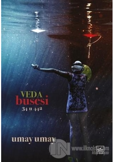 Veda Busesi - 34 u 442 - Umay Umay - İthaki Yayınları
