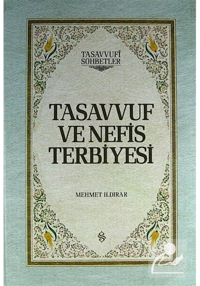 Tasavvuf ve Nefis Terbiyesi - Mehmet Günyüzlü - Semerkand Yayınları