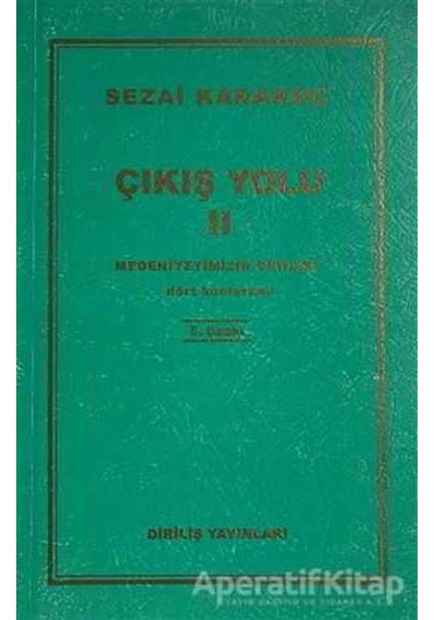 Çıkış Yolu 2 - Medeniyetimizin Dirilişi - Sezai Karakoç - Diriliş Yayınları
