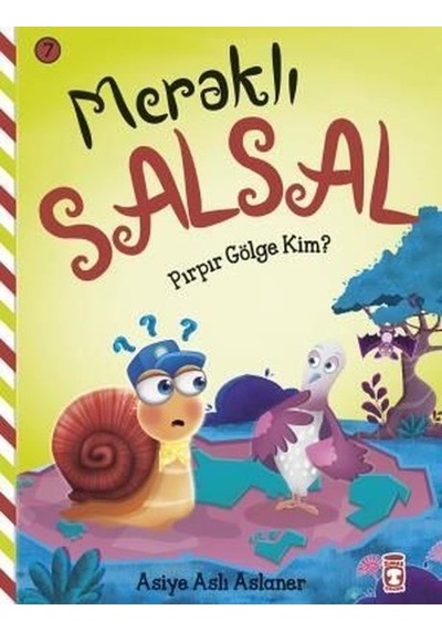 Pırpır Gölge Kim? Meraklı Salsal 7 - Asiye Aslı Aslaner - Timaş Çocuk
