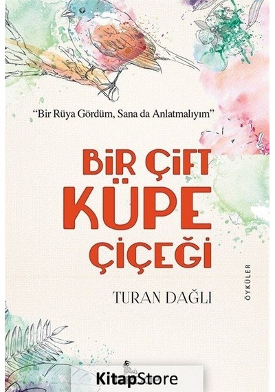 Bir Çift Küpe Çiçeği - Turan Dağlı