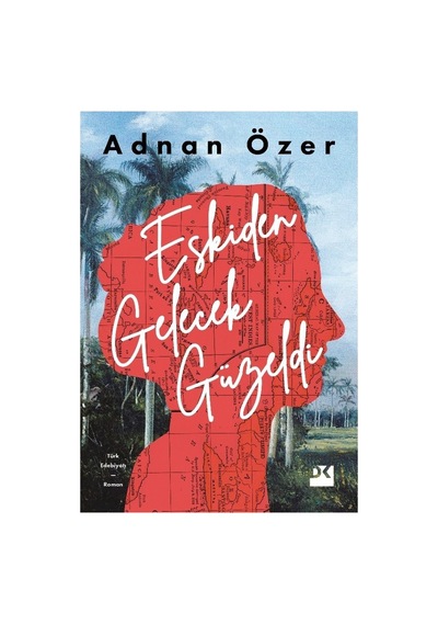 Gelecek Güzeldi: Geçmişe Dair Anılar Ve Umutlar
