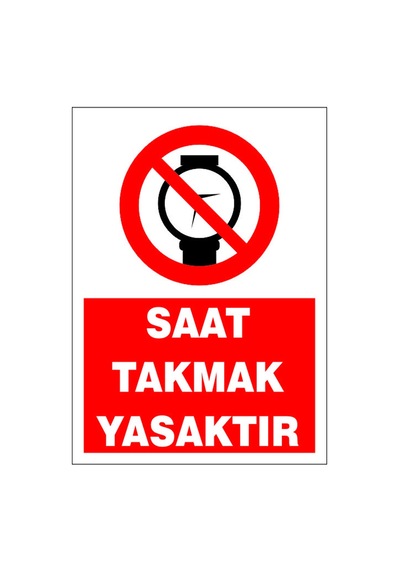 Saat Takmak Yasaktır, İsg Uyarı Levhası