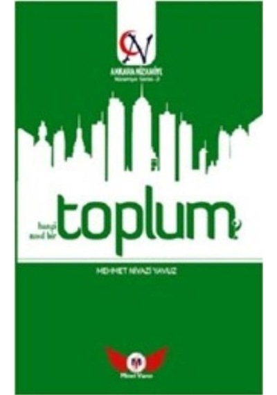 Toplum - Hangi Toplum? Nasıl Bir Toplum?  -  Nizamiye Serisi 2 - Mehmet Niyazi Yavuz - Minel Yayınları