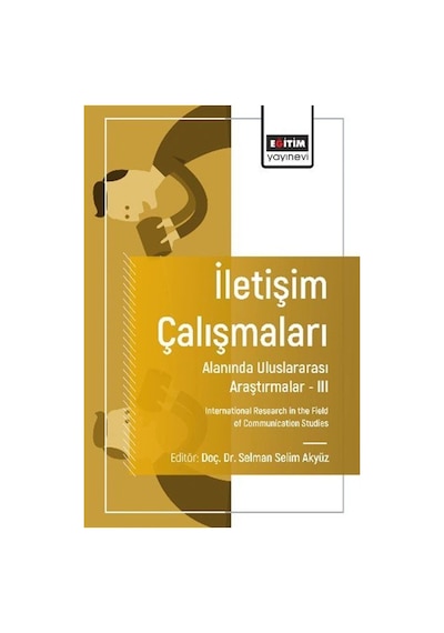 İletişim Çalışmaları Alanında Uluslararası Araştırmalar Iıı / ...