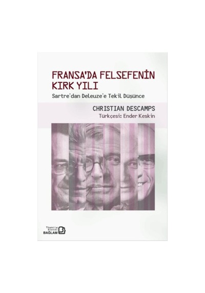 Fransa'da Felsefenin Kırk Yılı - Christian Descamps - Bağlam Yayıncılık