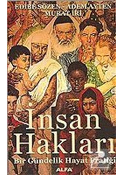 İnsan Hakları-Bir Gündelik Hayat Pratiği - Edibe Sözen - Alfa Yayıncılık