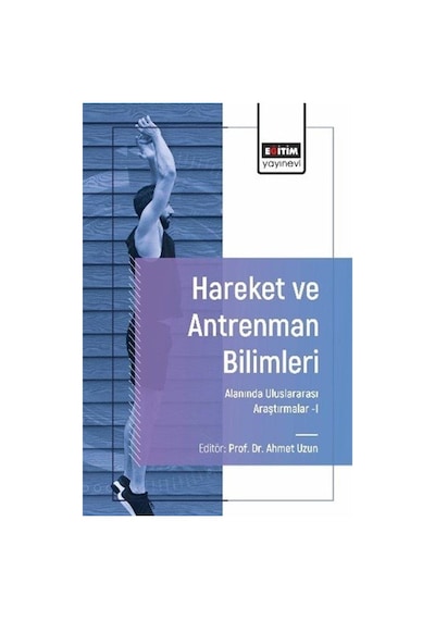 Hareket Ve Antrenman Bilimleri Alanında Uluslararası Araştırma...