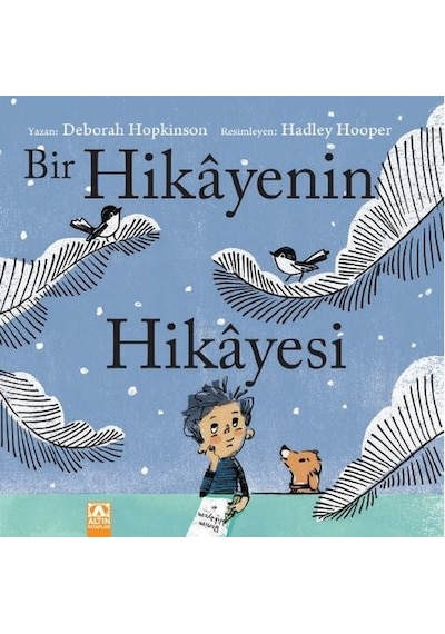 Bir Hikayenin Hikayesi - Deborah Hopkinson - Altın Kitaplar