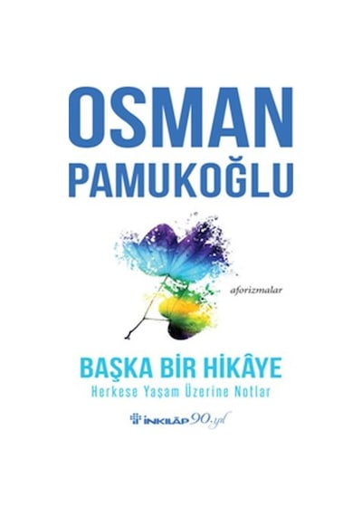 Başka Bir Hikaye Herkese Yaşam Üzerine Notlar