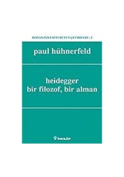 Heidegger Bir Filozof Bir Alman - Paul Hünerfeld - İnkılap Kitabevi