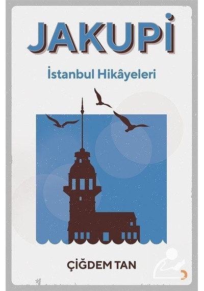 Jakupi - İstanbul Hikayeleri - Çiğdem Tan - Cinius