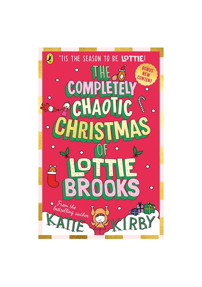 The Completely Chaotic Christmas Of Lottie Brooks Lottie Brooks 5 Puffin Books Uk