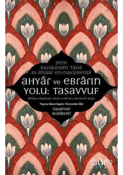 Ahyar ve Ebrarın Yolu: Tasavvuf - Şeyh Bahauddin Taha El-İmadi En-Nakşibendi - Sufi Kitap