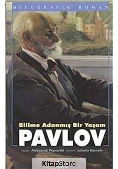 Bilime Adanmış Bir Yaşam Pavlov - Aleksandr Popovski - Etkin Yayınları