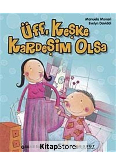 Üff Keşke Kardeşim Olsa - Manyela Monari - Boyut Yayın Grubu