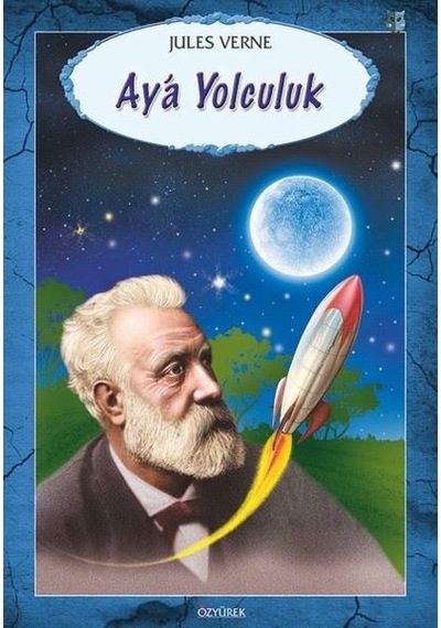 Ay'a Yolculuk - Jules Verne - Özyürek Yayınevi