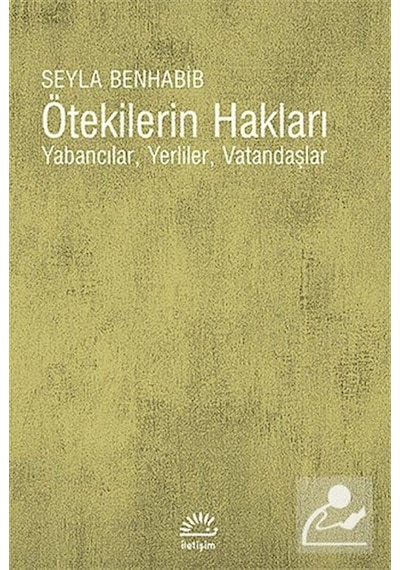 Ötekilerin Hakları / Şeyla Benhabib