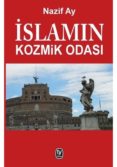 İslamın Kozmik Odası - Nazif Ay - Tekin Yayınevi