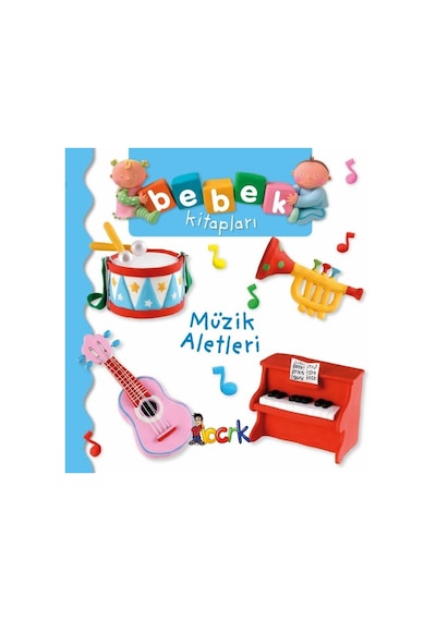 Müzik Aletleri-Bebek Kitapları - Nathalie Belineau -  Emilie Beaumont - Bıcırık Yayınları