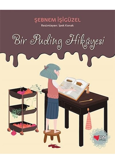 Bir Puding Hikayesi - Şebnem İşigüzel - Can Çocuk Yayınları
