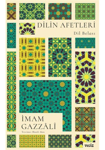 Dilin Afetleri Dil Belası / İmam Gazzali