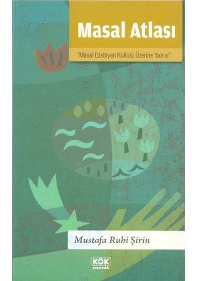 Masal Atlası - Mustafa Ruhi Şirin - Kök Yayıncılık