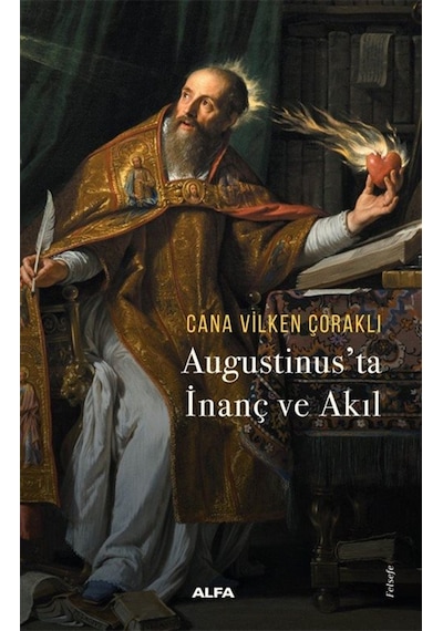 Augustinus'ta İnanç Ve Akıl / Cana Vilken Çoraklı