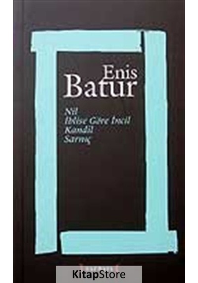 Nilİblise Göre İncilKandil ve Sarnıç - Enis Batur - Kırmızı Yayınları