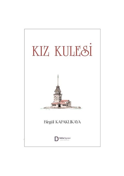 Kız Kulesi / Birgül Kapaklıkaya Eryörük