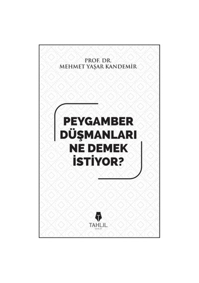 Peygamber Düşmanları Ne Demek İstiyor