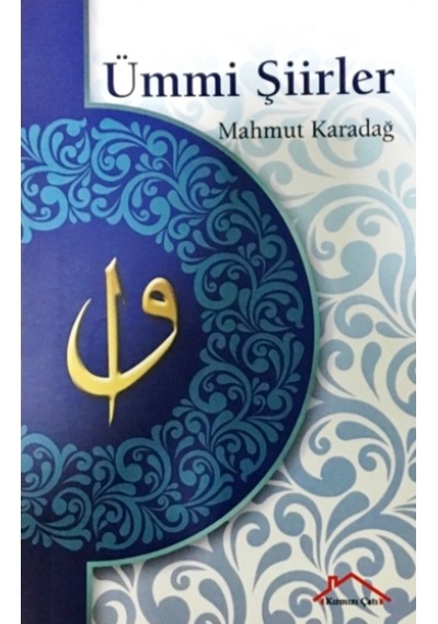 Ümmi Şiirler - Mahmut Karadağ - Kırmızı Çatı