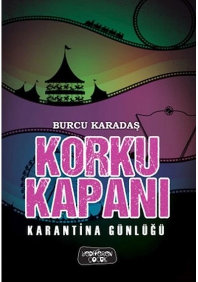 Korku Kapanı-karantina Günlüğü