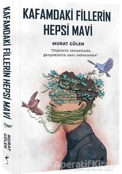 Kafamdaki Fillerin Hepsi Mavi - Murat Gülen - İndigo Kitap