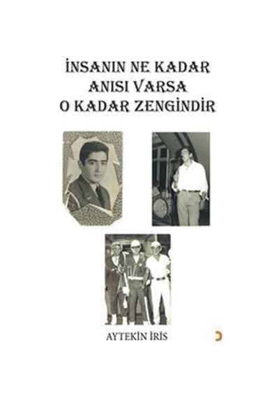 İnsanın Ne Kadar Anısı Varsa O Kadar Zengindir / Aytekin İris