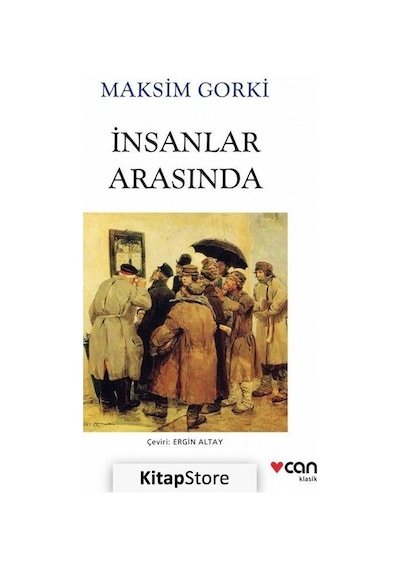 Kitapstore Insanlar Arasında Beyaz Kapak / Maksim Gorki