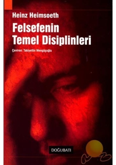 Felsefenin Temel Disiplinleri  - Heinz Heimsoeth  - Doğu Batı Yayınları