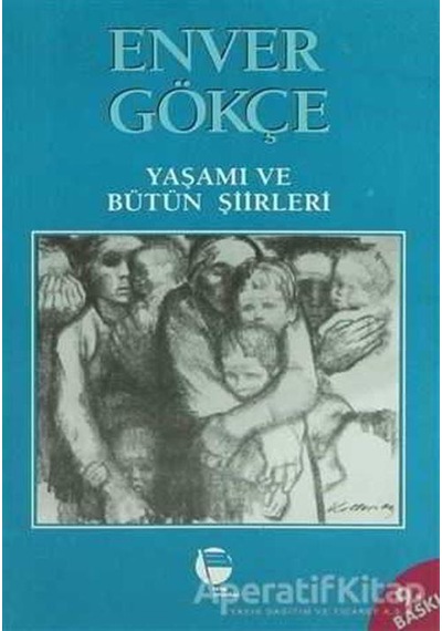 Enver GökçeYaşamı ve Bütün Şiirleri- Belge Yayınları
