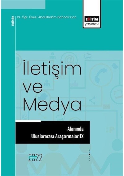 İletişim Ve Medya Alanında Uluslararası Araştırmalar Ix / Kole...