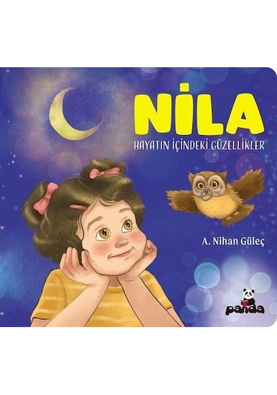 Nila-Hayatın İçindeki Güzellikler - A. Nihan Güleç - Panda