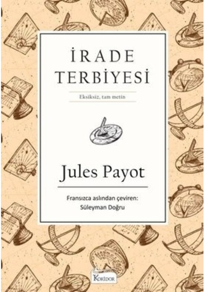 Jules Payot Irade Teerbiyesi Bez Cilt Koridor Yayınları