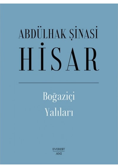 Boğaziçi Yalıları - Abdülhak Şinasi Hisar - Everest Yayınları