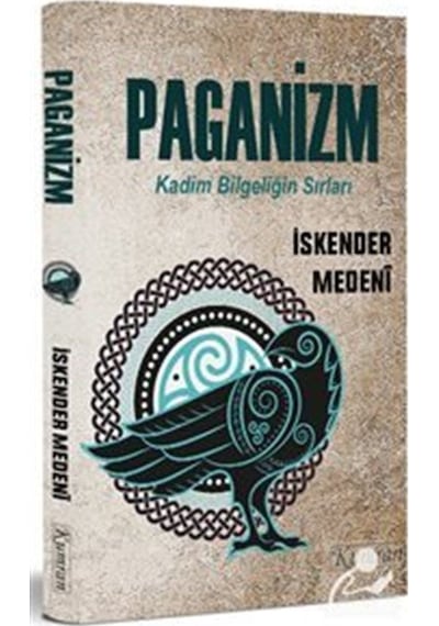 Paganizm: Kadim Bilgeliğin Sırları - İskender Medeni - Kumran