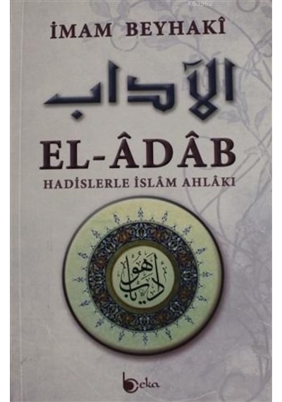El Adab Hadislerle İslam Ahlakı