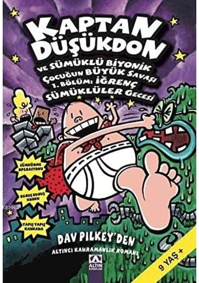 Kaptan Düşükdon 6 - Kitap Ve Sümüklü Biyonik Çocuğun Büyük Savaşı: 1. Bölüm: İğrenç Sümüklüler Gecesi