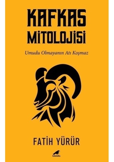 Kafkas Mitolojisi - Fatih Yürür - Karakarga