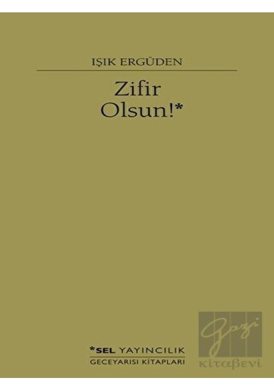 Zifir Olsun! - Işık Ergüden - Sel Yayıncılık