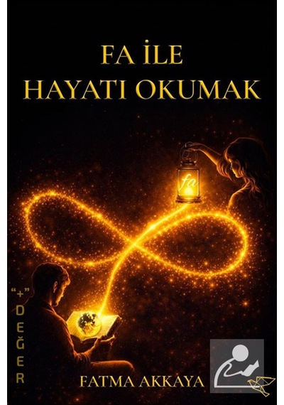 Fa İle Hayatı Okumak / Fatma Akkaya